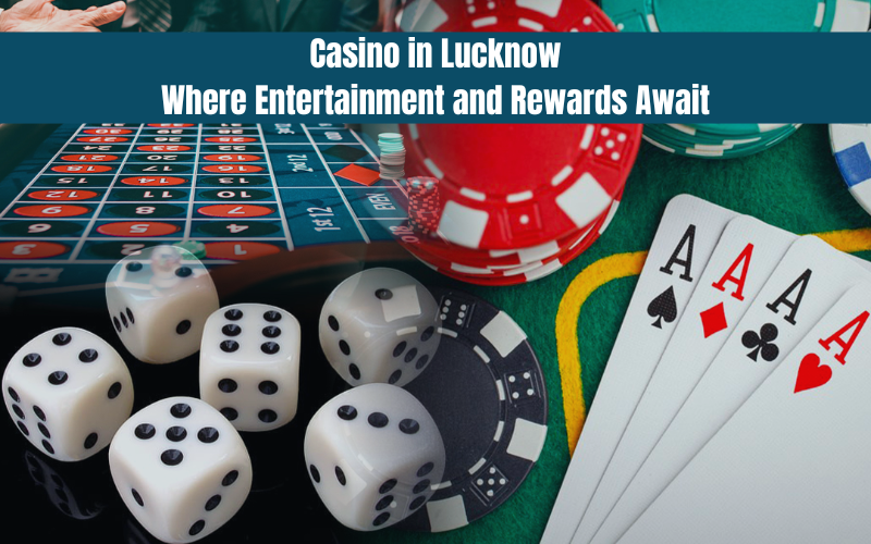 CASINO IN LUCKNOW